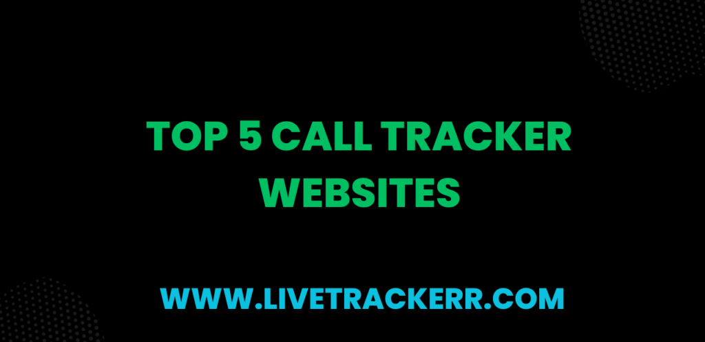 Top 5 Call Tracker Websites