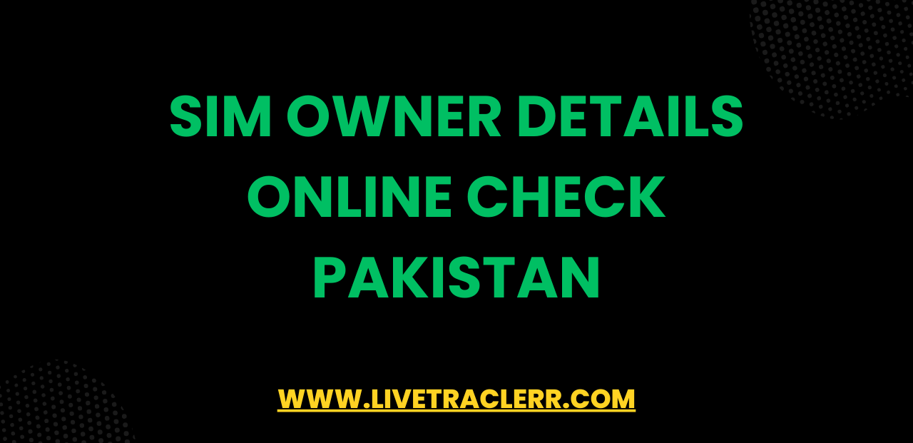 Sim Owner Details Online Check Pakistan