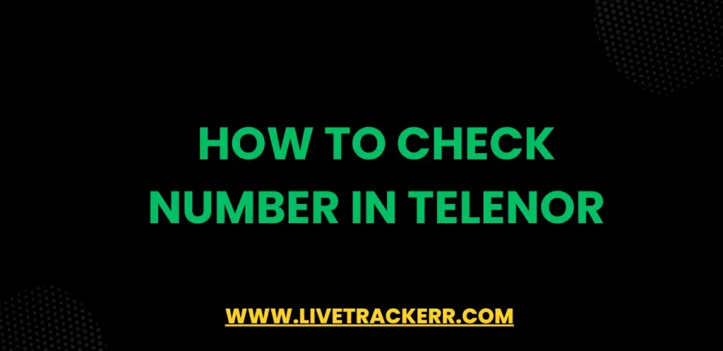 How to Check Number in Telenor