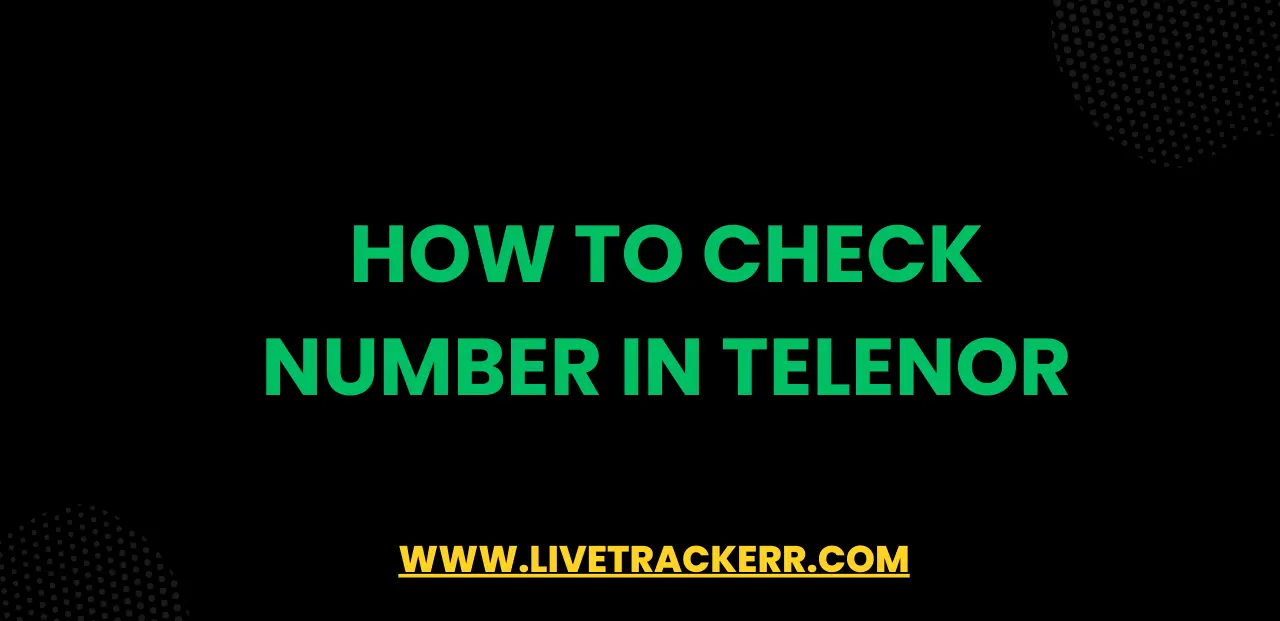 How to Check Number in Telenor