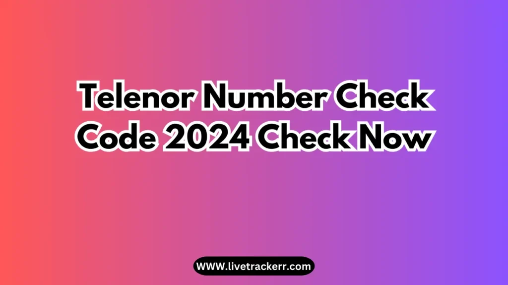 Telenor Number Check Code 2024 Check Now